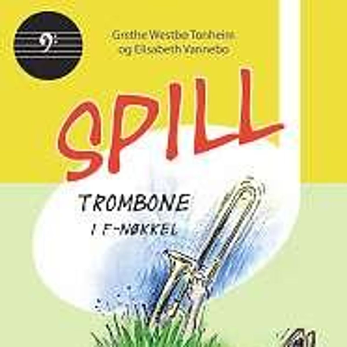 Spill Trombone C i F nøkkel Bok 2